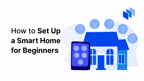 How To Set Up A Smart Home System